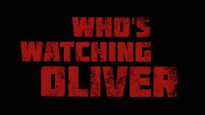 Who's Watching Oliver