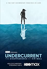 Undercurrent: The Disappearance of Kim Wall 