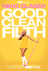 Nikki Glaser: Good Clean Filth