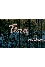 Tisza - Őszi vázlatok