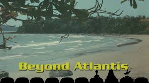 Beyond Atlantis