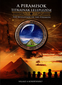 A Piramisok Titkainak Leleplezése (2010)