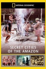 Az Amazonas titkos városai (2008)